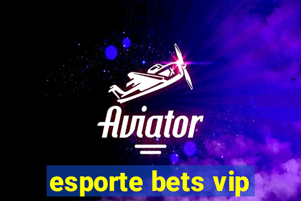 esporte bets vip